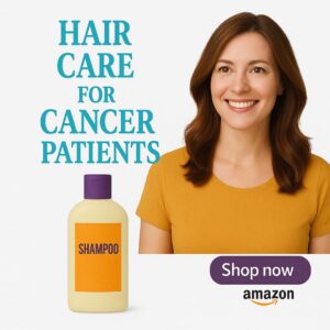 hair care for cancer patients